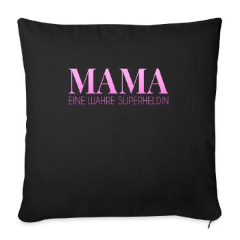 Mama Superheldin Spruch - Sofakissenbezug 45 x 45 cm - Schwarz - Vorne