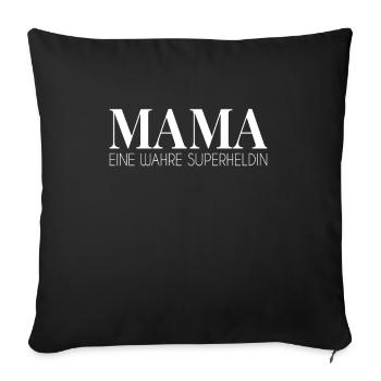 Mama Superheldin Spruch - Sofakissenbezug 45 x 45 cm - Schwarz - Vorne