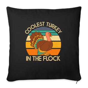Coolest Turkey In The Flock Thanksgiving Truthahn - Sofakissenbezug 45 x 45 cm - Schwarz - Vorne
