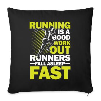Running Good Work Out Runners Fall Asleep Fast - Sofakissenbezug 45 x 45 cm - Schwarz - Vorne