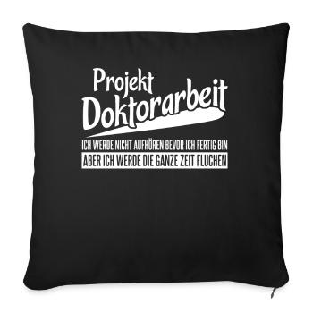 Doktortitel Doktorarbeit Doktor - Sofakissenbezug 45 x 45 cm - Schwarz - Vorne