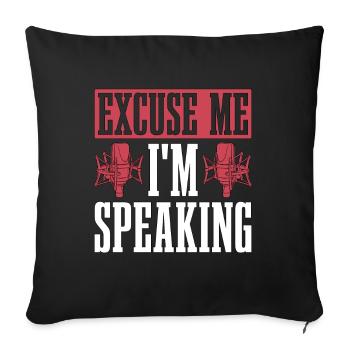 Voice Actor Excuse Me I'm Speaking Voice Acting - Sofakissenbezug 45 x 45 cm - Schwarz - Vorne