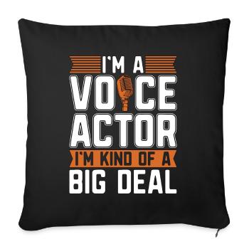 Voice Actor I'm A Voice Actor I'm Kind Of Drama - Sofakissenbezug 45 x 45 cm - Schwarz - Vorne