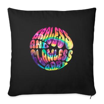 Braless And Flawless, Baby - Hippie No Bra Tie Dye - Sofakissenbezug 45 x 45 cm - Schwarz - Vorne