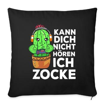 Kann Dich Nicht Hören Ich Zocke Gamer Kaktus - Sofakissenbezug 45 x 45 cm - Schwarz - Vorne