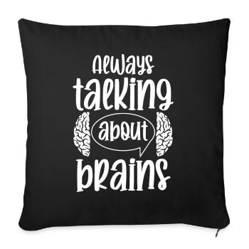 Brain Surgeon Talking About Brains Neurosurgeon - Sofa pillowcase 17,3'' x 17,3'' (45 x 45 cm) - black - Front