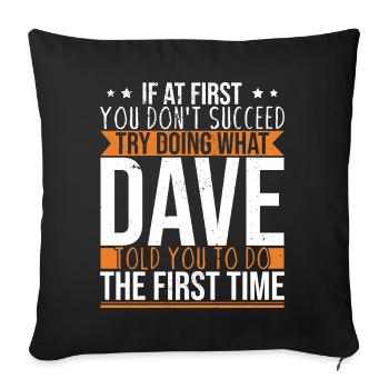 Funny Dave Saying - Sofa pillowcase 17,3'' x 17,3'' (45 x 45 cm) - black - Front