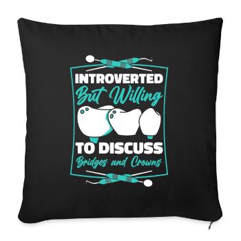 Introverti mais prêt à discuter des couronnes de ponts - Housse de coussin décorative 45 x 45 cm - noir - Devant