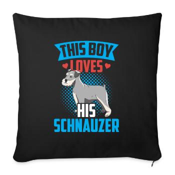Ce garçon aime ses Schnauzer Schnauzers - Housse de coussin décorative 45 x 45 cm - noir - Devant