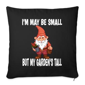 I'm May Be Small But My Garden's Tall - Sofakissenbezug 45 x 45 cm - Schwarz - Vorne