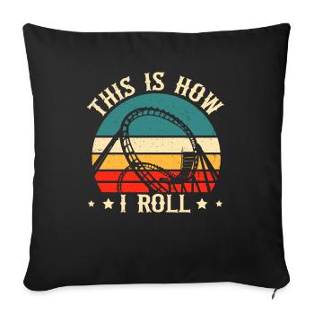 This Is How I Roll Roller Coaster - Sofa pillowcase 17,3'' x 17,3'' (45 x 45 cm) - black - Front