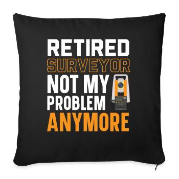 Arpenteur à la retraite pas mon problème - Housse de coussin décorative 45 x 45 cm - noir - Devant