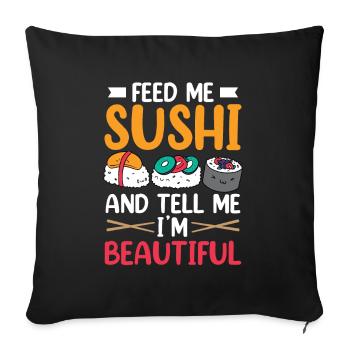 Nourrir des sushis et me dire que je suis belle - Housse de coussin décorative 45 x 45 cm - noir - Devant