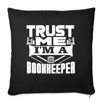 Bookkeeper Trust Me I'm A Bookkeeper - Sofa pillowcase 17,3'' x 17,3'' (45 x 45 cm) - black - Front