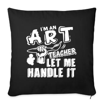 Art Teacher Let Art Teacher Handle It - Sofa pillowcase 17,3'' x 17,3'' (45 x 45 cm) - black - Front