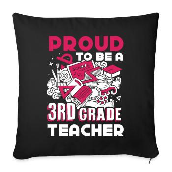3rd Grade Teacher Proud To Be A 3rd Grade Teacher - Sofa pillowcase 17,3'' x 17,3'' (45 x 45 cm) - black - Front