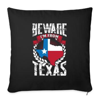 Achtung: Ich Komme Aus Texas Texaner Texanisch - Sofakissenbezug 45 x 45 cm - Schwarz - Vorne