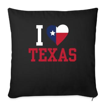 I love Texas Texan Pride Texan Sayings - Sofa pillowcase 17,3'' x 17,3'' (45 x 45 cm) - black - Front