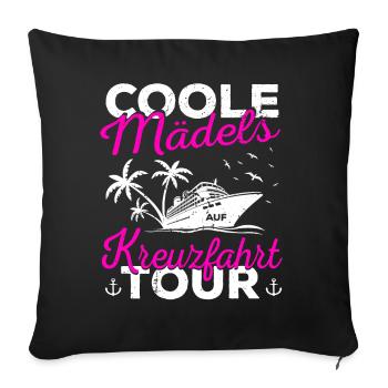 Kreuzfahrt Kreuzfahrtschiff Mädels Urlaub Geschenk - Sofakissenbezug 45 x 45 cm - Schwarz - Vorne