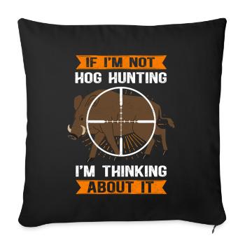 Wild Boar Hunt Hunter Wild Boar Hunting Gift - Sofa pillowcase 17,3'' x 17,3'' (45 x 45 cm) - black - Front