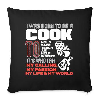 Cook I Was Born To Be A Cook - Sofa pillowcase 17,3'' x 17,3'' (45 x 45 cm) - black - Front