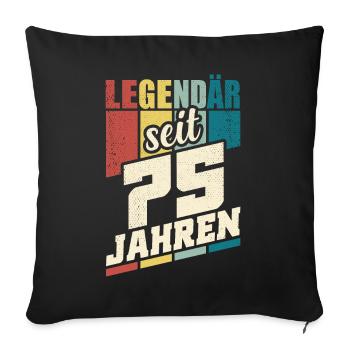 75. Geburtstag Legendär Seit 75 Jahren Legende 75 - Sofakissenbezug 45 x 45 cm - Schwarz - Vorne