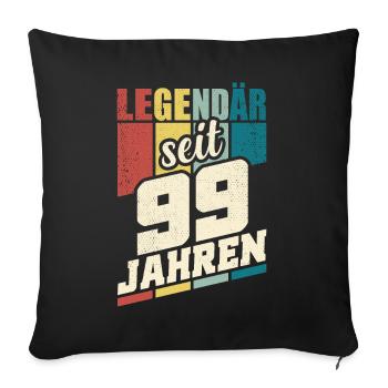 99. Geburtstag Legendär Seit 99 Jahren Legende 99 - Sofakissenbezug 45 x 45 cm - Schwarz - Vorne