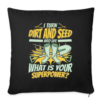 Je transforme la terre en jardin potager de vie - Housse de coussin décorative 45 x 45 cm - noir - Devant