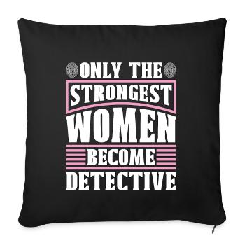 Détective seulement les empreintes digitales des femmes les plus fortes - Housse de coussin décorative 45 x 45 cm - noir - Devant