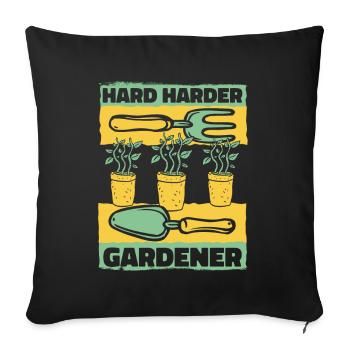 Hard Harder Gardener Horticulture Allotment Garden - Sofa pillowcase 17,3'' x 17,3'' (45 x 45 cm) - black - Front