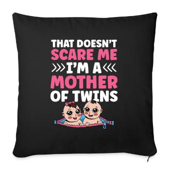 Ça ne me fait pas peur maman jumelles humour - Housse de coussin décorative 45 x 45 cm - noir - Devant