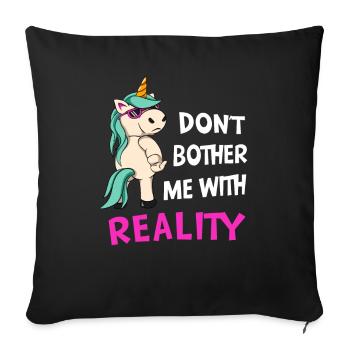Anti Réalité Licorne Sarcastique Fun Ironie - Housse de coussin décorative 45 x 45 cm - noir - Devant