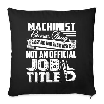 Machinist Machinist Job Title - Sofa pillowcase 17,3'' x 17,3'' (45 x 45 cm) - black - Front
