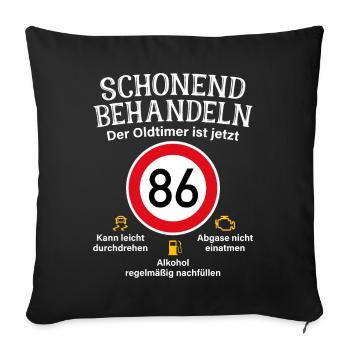 86. Geburtstag Schonend Behandeln Oldtimer Ist 86 - Sofakissenbezug 45 x 45 cm - Schwarz - Vorne