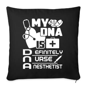 Nurse Anesthetist Nurse Anesthetist Is In My DNA - Sofa pillowcase 17,3'' x 17,3'' (45 x 45 cm) - black - Front
