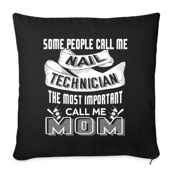 Nail Technician Call Me Nail Technician Mom - Sofa pillowcase 17,3'' x 17,3'' (45 x 45 cm) - black - Front
