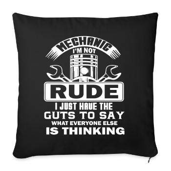 Mechanic Mechanic I Am Not Rude - Sofa pillowcase 17,3'' x 17,3'' (45 x 45 cm) - black - Front