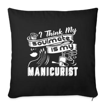 Manicurist My Soulmate Is My Manicurist - Sofa pillowcase 17,3'' x 17,3'' (45 x 45 cm) - black - Front