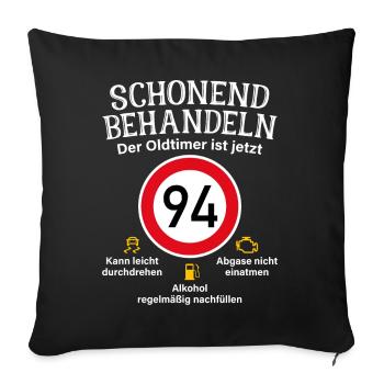 94. Geburtstag Schonend Behandeln Oldtimer Ist 94 - Sofakissenbezug 45 x 45 cm - Schwarz - Vorne