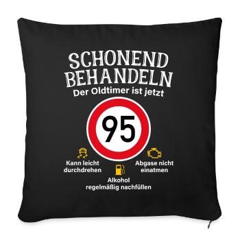 95. Geburtstag Schonend Behandeln Oldtimer Ist 95 - Sofakissenbezug 45 x 45 cm - Schwarz - Vorne