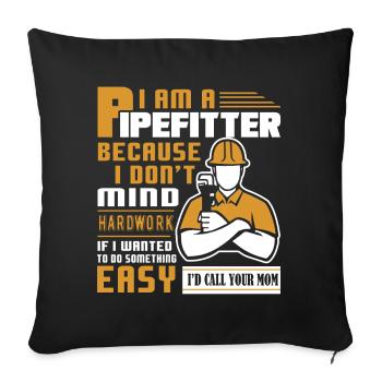 Pipefitter Pipefitter Dont Mind Hard Work - Sofa pillowcase 17,3'' x 17,3'' (45 x 45 cm) - black - Front
