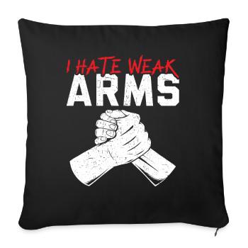 I hate weak arms, arm wrestling, arm wrestling - Sofa pillowcase 17,3'' x 17,3'' (45 x 45 cm) - black - Front
