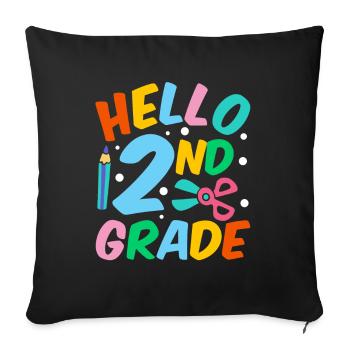 Hello 2nd Grade Second Grade Second Grader - Sofa pillowcase 17,3'' x 17,3'' (45 x 45 cm) - black - Front