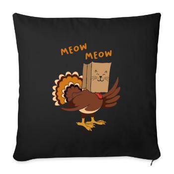 Meow Meow Cat Funny Turkey in Cat Costume - Sofa pillowcase 17,3'' x 17,3'' (45 x 45 cm) - black - Front