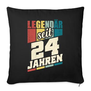 24. Geburtstag Legendär Seit 24 Jahren Legende 24 - Sofakissenbezug 45 x 45 cm - Schwarz - Vorne