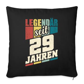 29. Geburtstag Legendär Seit 29 Jahren Legende 29 - Sofakissenbezug 45 x 45 cm - Schwarz - Vorne