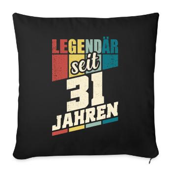 31. Geburtstag Legendär Seit 31 Jahren Legende 31 - Sofakissenbezug 45 x 45 cm - Schwarz - Vorne