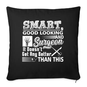 Surgeon Smart Good Looking Surgeon - Sofa pillowcase 17,3'' x 17,3'' (45 x 45 cm) - black - Front