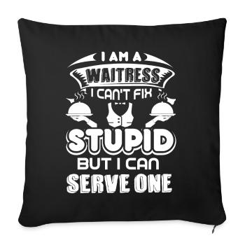 Waitress Waitress Can Serve One - Sofa pillowcase 17,3'' x 17,3'' (45 x 45 cm) - black - Front