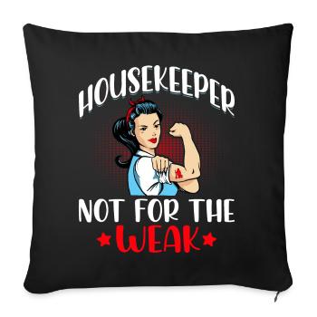 Housekeeper Not For The Weak - Sofa pillowcase 17,3'' x 17,3'' (45 x 45 cm) - black - Front
